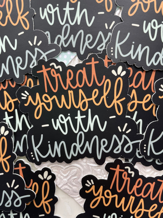 Treat Yourself with Kindness Sticker