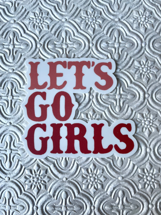 Let's Go Girls Sticker