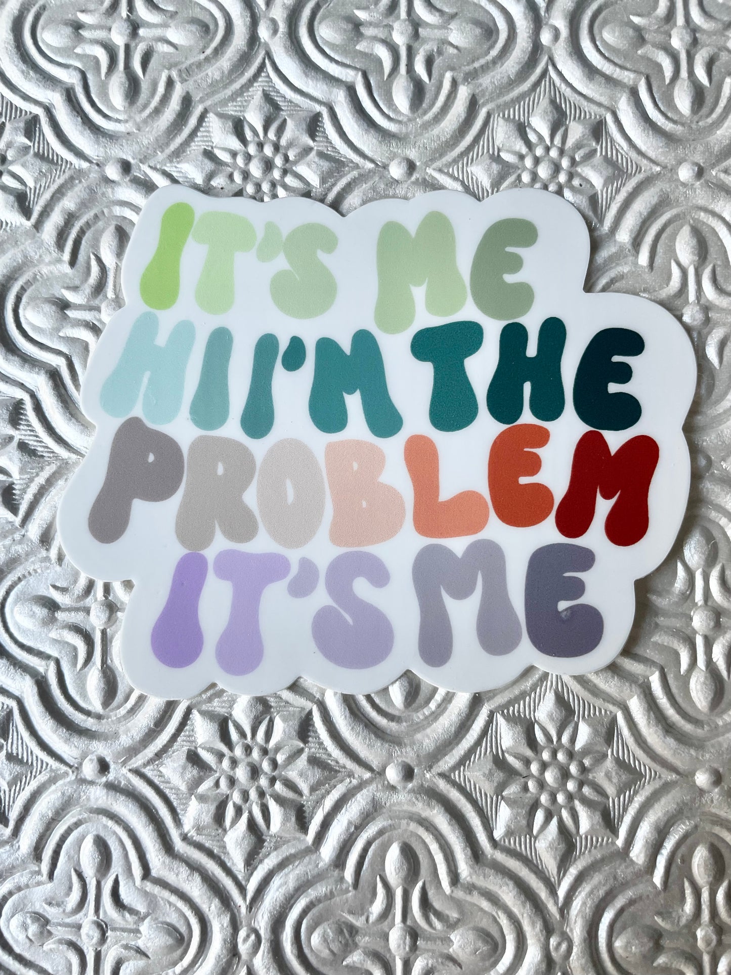 "I'm the Problem, It's Me" Anti-Hero TS Sticker