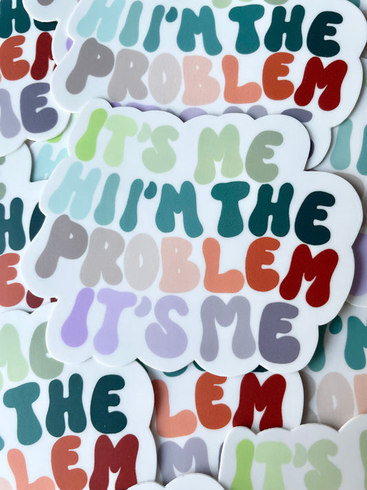 "I'm the Problem, It's Me" Anti-Hero TS Sticker