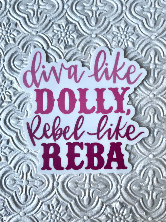 Diva like Dolly, Rebel like Reba Sticker