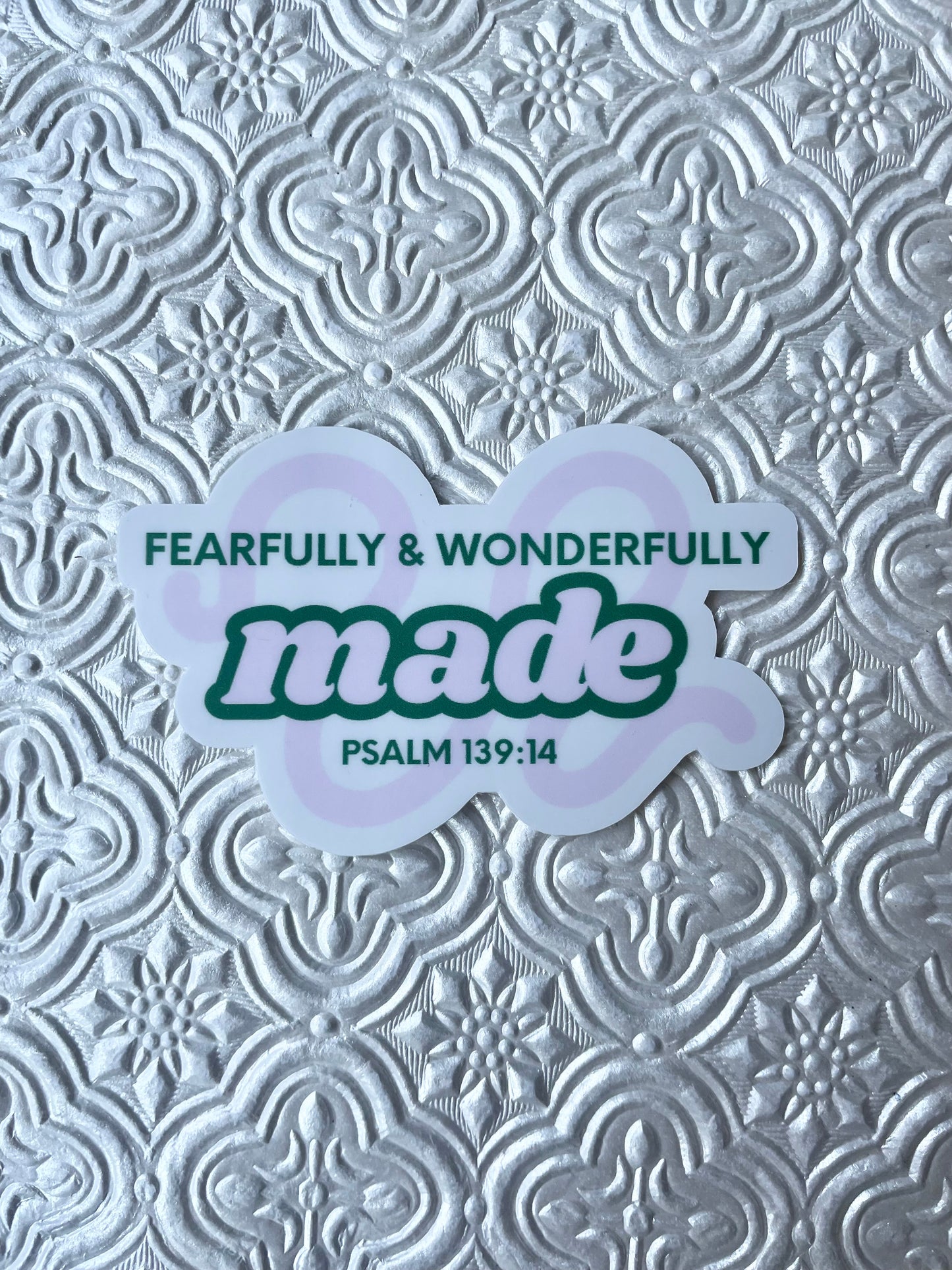 Fearfully and Wonderfully Made Sticker