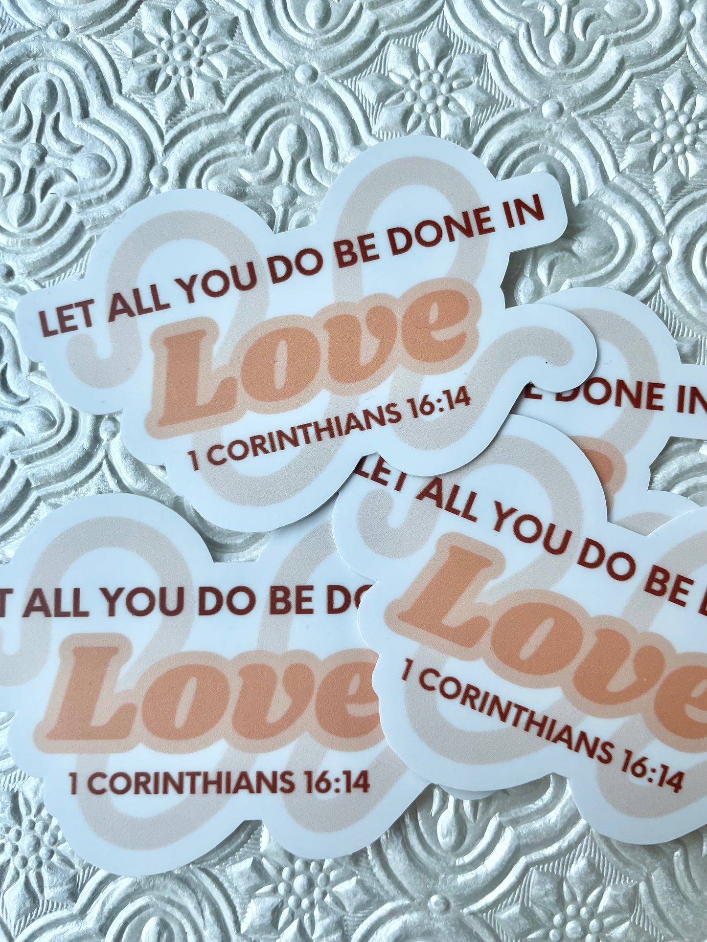 Let All that You do be Done in Love 1 Corinthians 16:14 Sticker