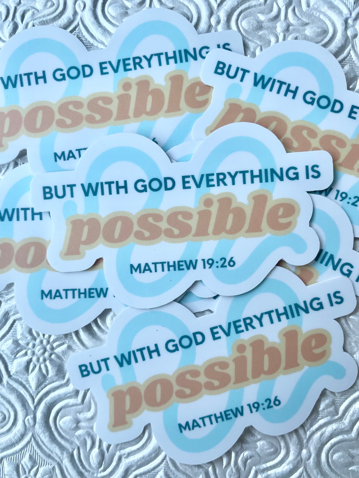 Everything is Possible Matthew 19:26 Sticker